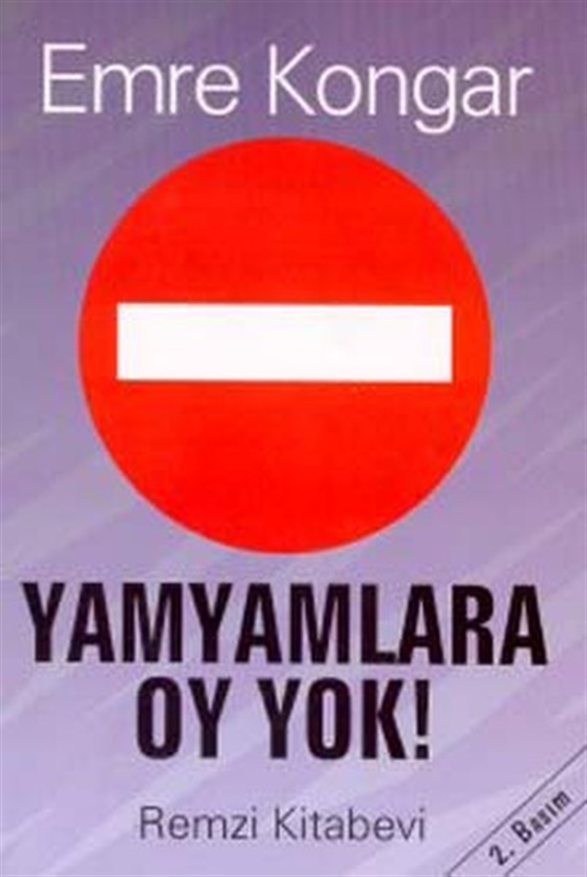 Emre KongarTürkiye Siyaseti ve Politikası KitaplarıYamyamlara Oy Yok Siyaset Ve Yağma