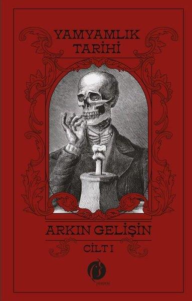 Arkın GelişinPolisiye Romanlar & Cinayet RomanlarıYamyamlık Tarihi Cilt 1