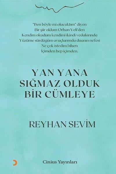 Reyhan SevimTürk ŞiiriYan Yana Sığmaz Olduk Bir Cümleye