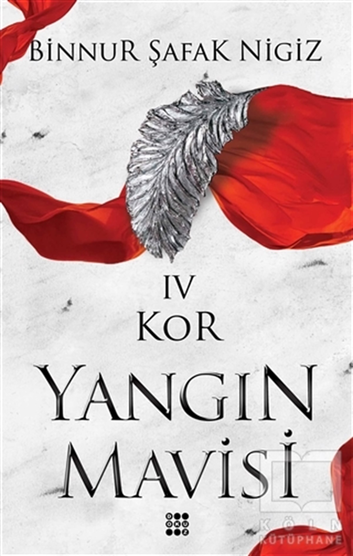 Binnur Şafak NigizTürkçe RomanlarYangın Mavisi - Kor 6