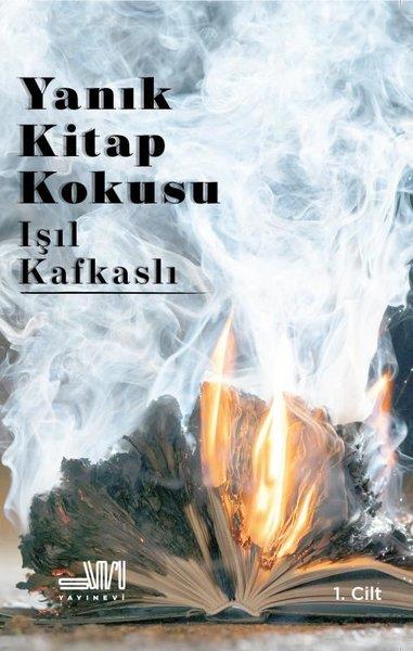 Işıl KafkaslıTürk ŞiiriYanık Kitap Kokusu - 1.Cilt