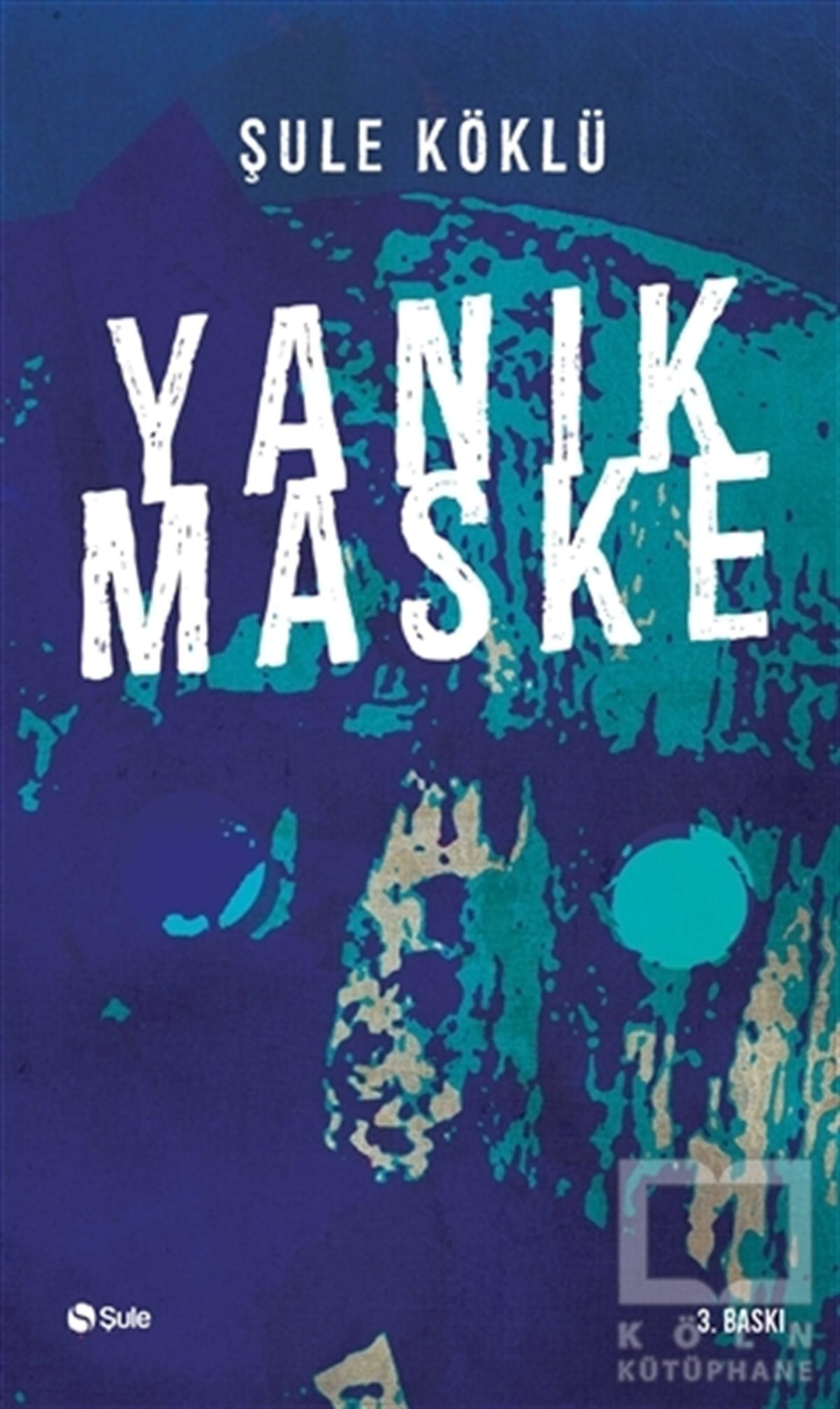 Şule KöklüRomanYanık Maske