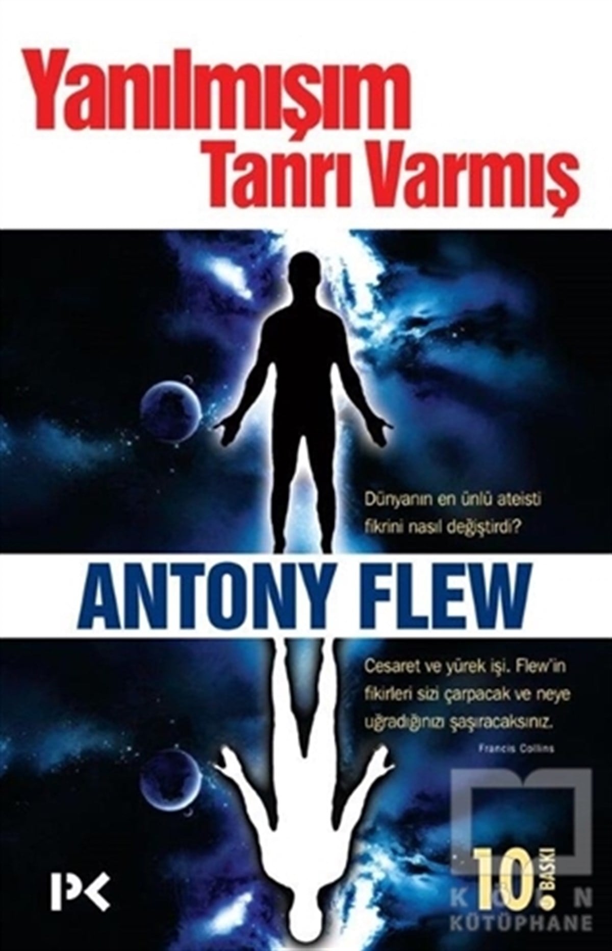 Antony FlewDenemeYanılmışım Tanrı Varmış