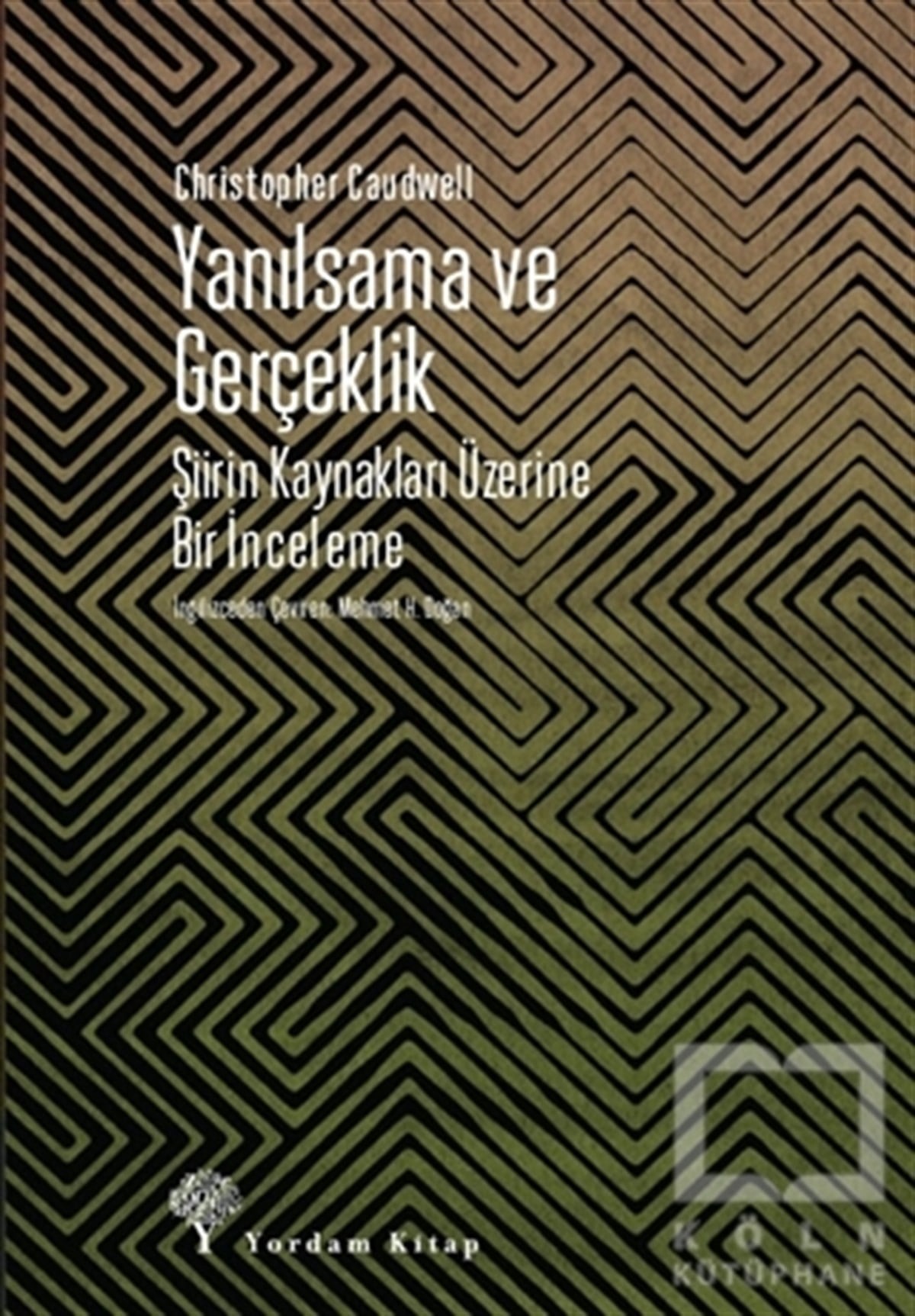 Christopher CaudwellAraştırma-İnceleme-ReferansYanılsama ve Gerçeklik