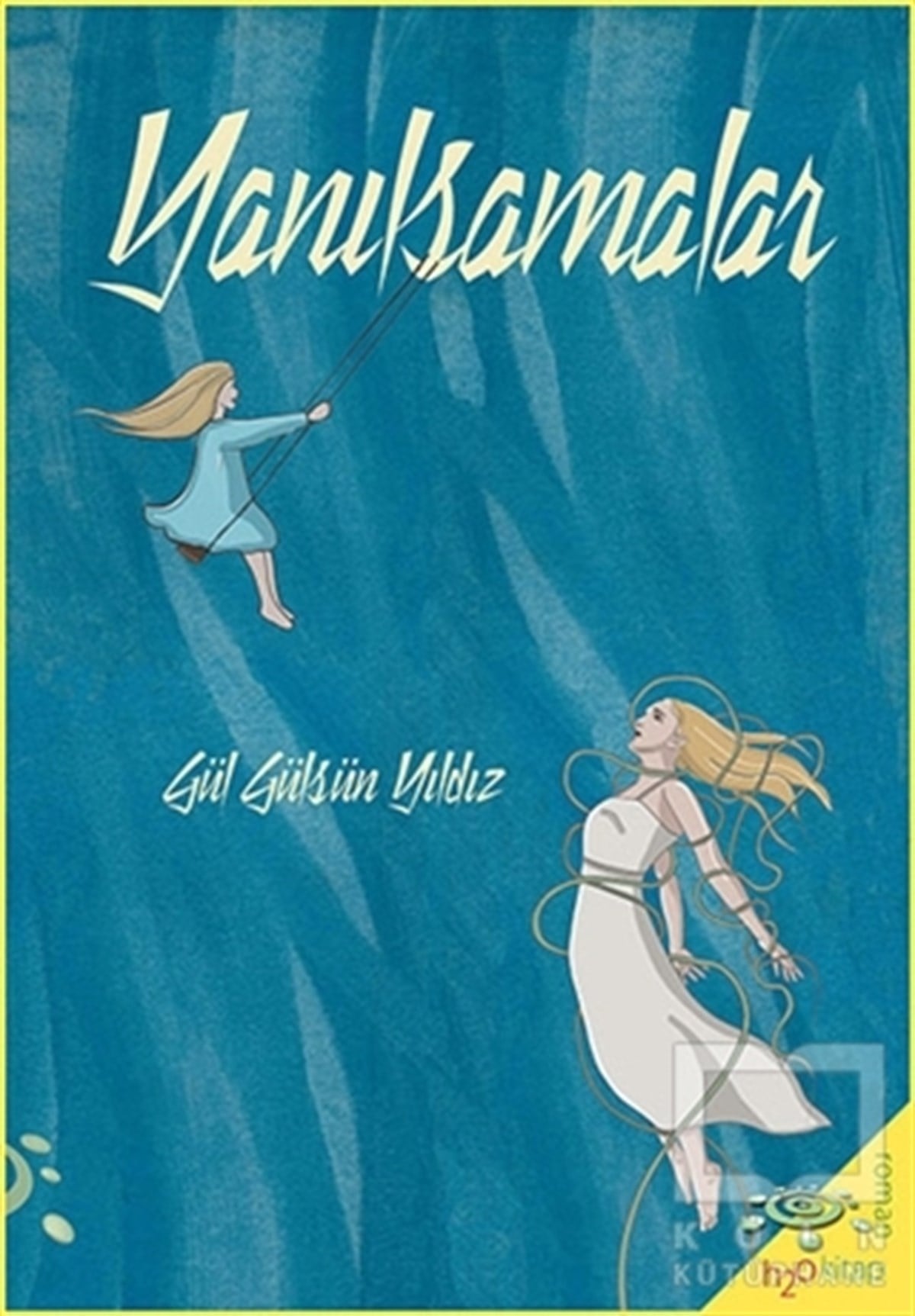 Gül Gülsün YıldızTürkçe RomanlarYanılsamalar