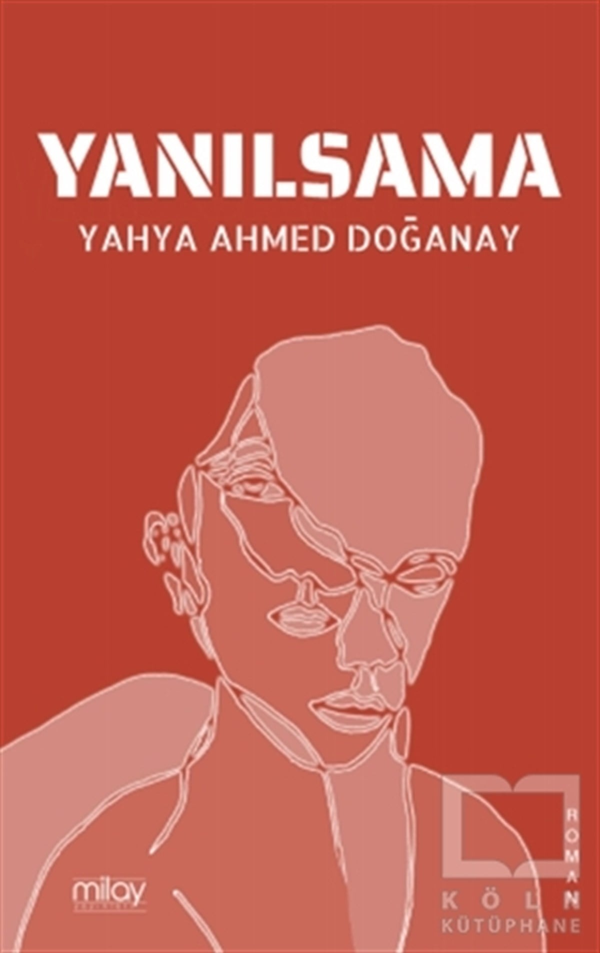 Yahya Ahmed DoğanayTürkçe RomanlarYanılsama