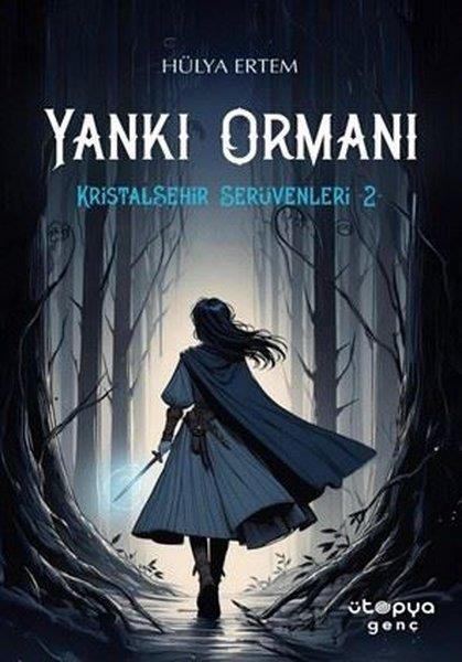 Hülya ErtemFantastik / Bilim KurguYankı Ormanı - Kristalşehir Serüvenleri 2