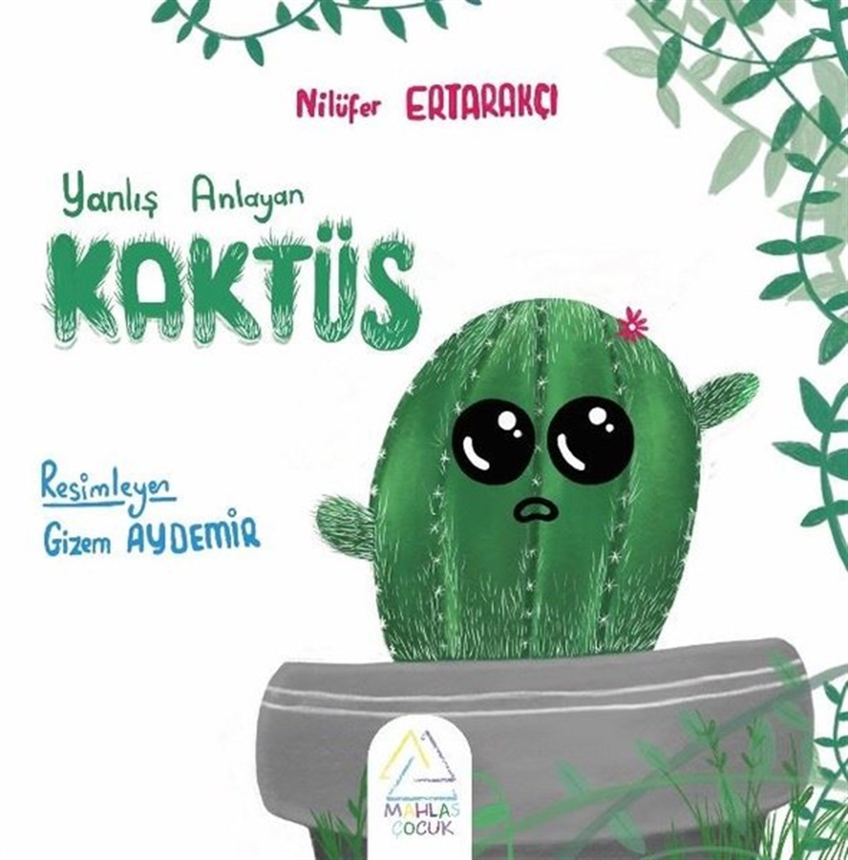 Nilüfer ErtarakçıEgitim Etkinlik KitaplariYanlış Anlayan Kaktüs