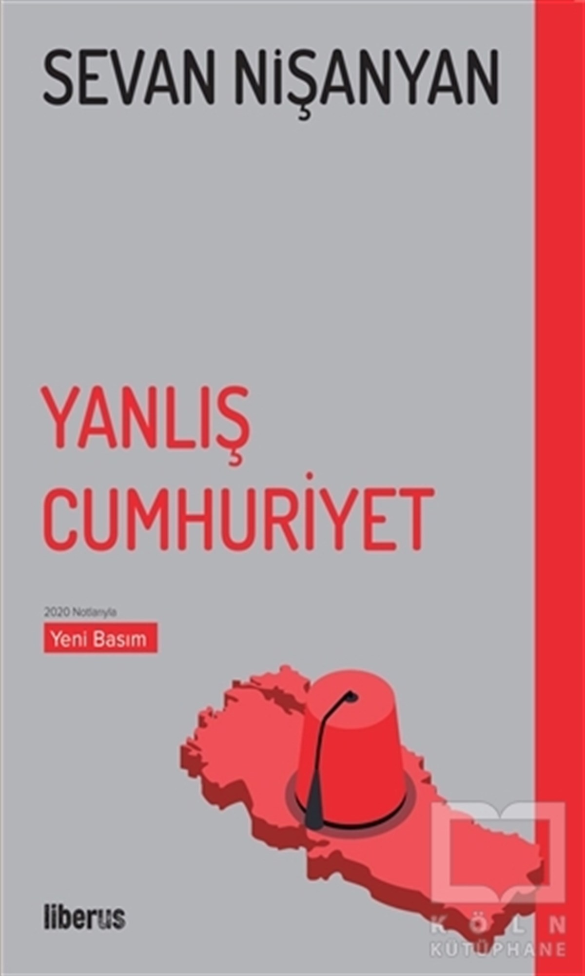 Sevan NişanyanTürkiye Siyaseti ve Politikası KitaplarıYanlış Cumhuriyet