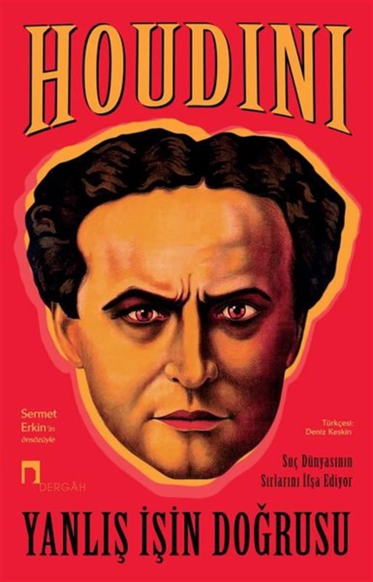 Harry HoudiniDünya RomanYanlış İşin Doğrusu - Başarılı Suçluların İfşası ve Diğer Yazılar