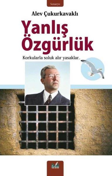 Alev ÇukurkavaklıSinemaYanlış Özgürlük