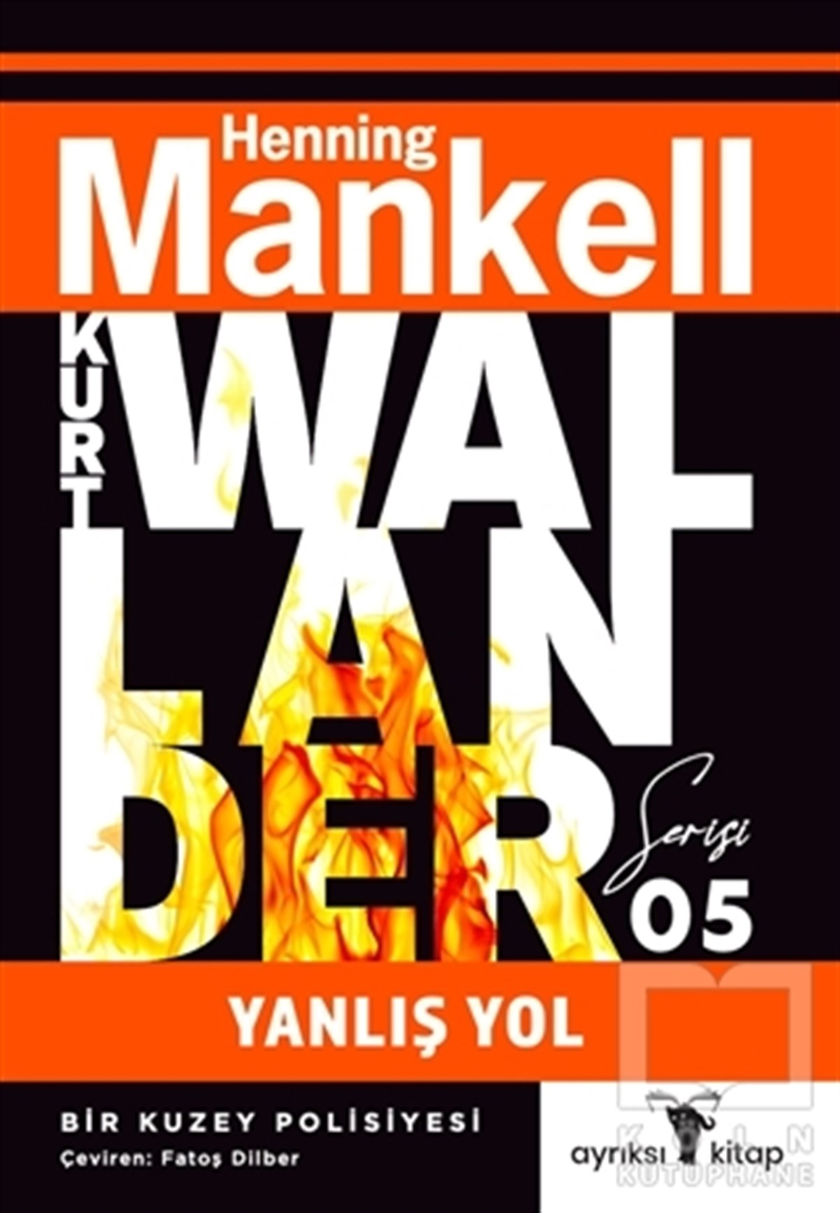 Henning MankellPolisiye Romanlar & Cinayet RomanlarıYanlış Yol