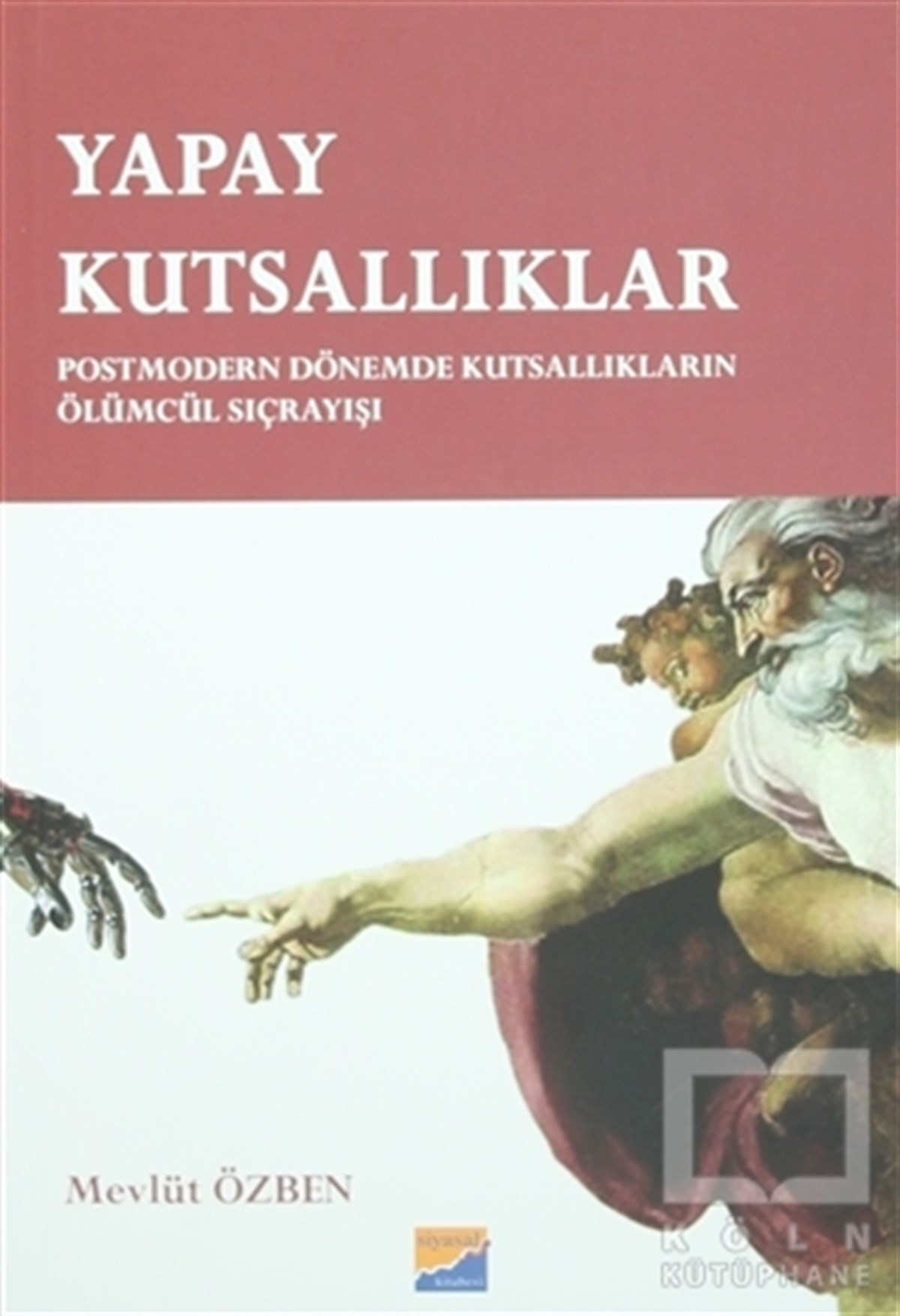 Mevlüt ÖzbenDiğerYapay Kutsallıklar