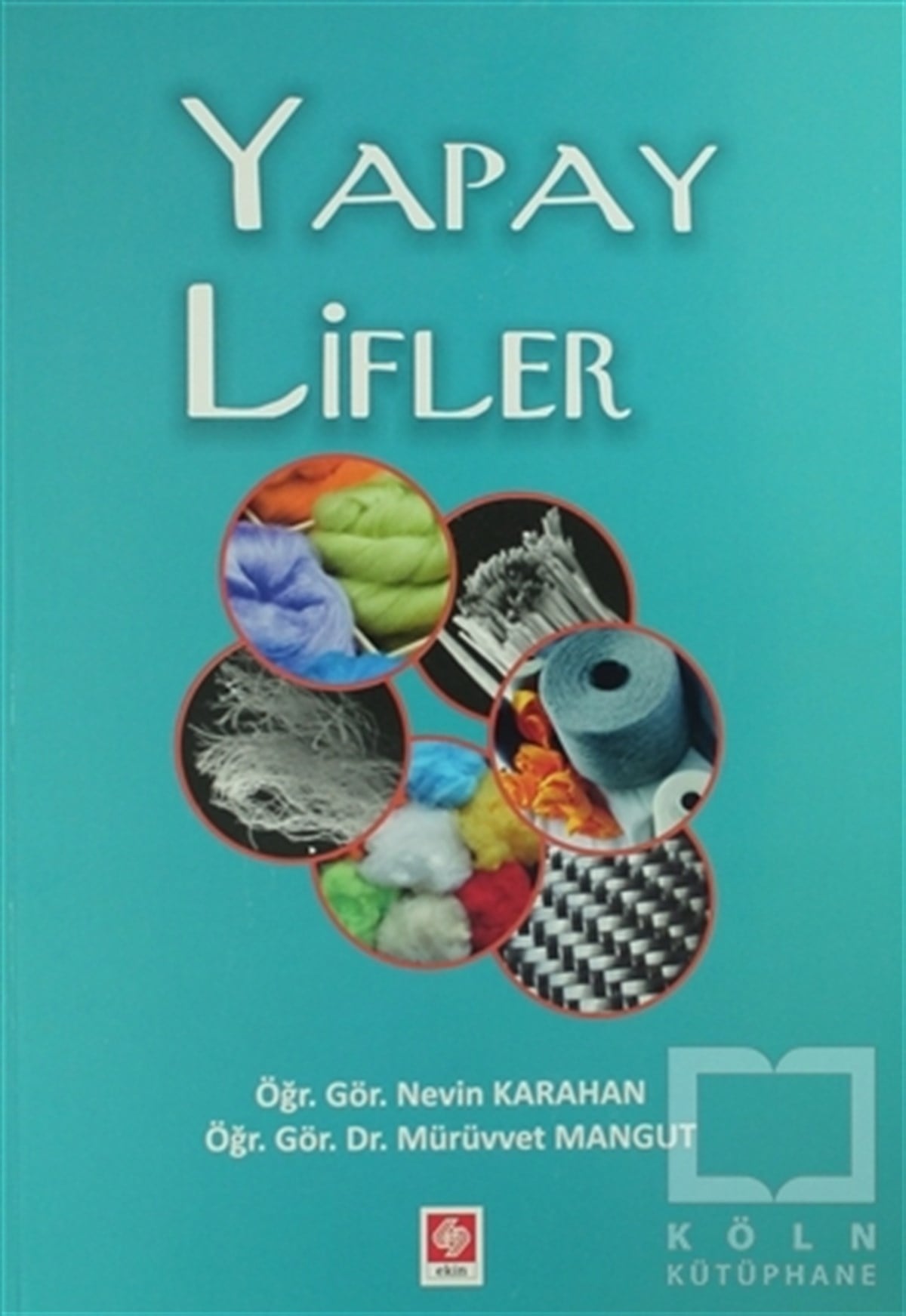 Nevin KarahanGenel KonularYapay Lifler