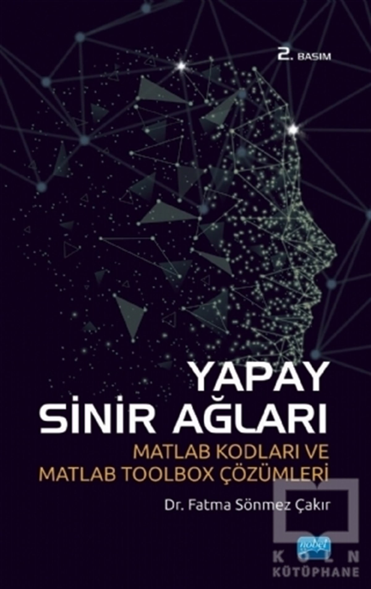 Fatma Sönmez ÇakırDiğerYapay Sinir Ağları