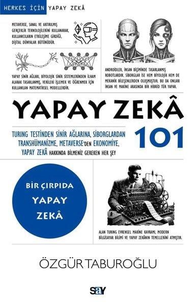 Özgür TaburoğluPopüler Bilim KitaplarıYapay Zeka 101 - Bir Çırpıda Yapay Zeka