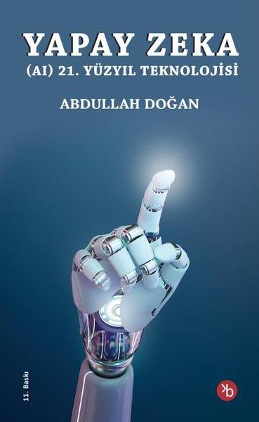 Abdullah DoğanPopüler Bilim KitaplarıYapay Zeka AI 21. Yüzyıl Teknolojisi