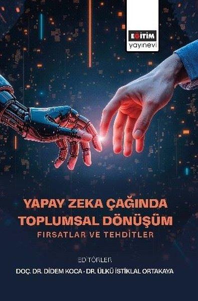 KolektifPopüler Bilim KitaplarıYapay Zeka Cagında Toplumsal Donusum - Fırsatlar ve Tehditler