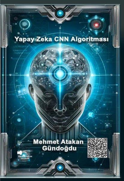 Mehmet Atakan GündoğduDonanimYapay Zeka CNN Algoritması