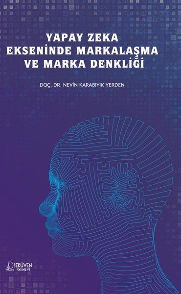 Elsa ArunaPopüler Bilim KitaplarıYapay Zeka Ekseninde Markalaşma ve Marka Denkliği