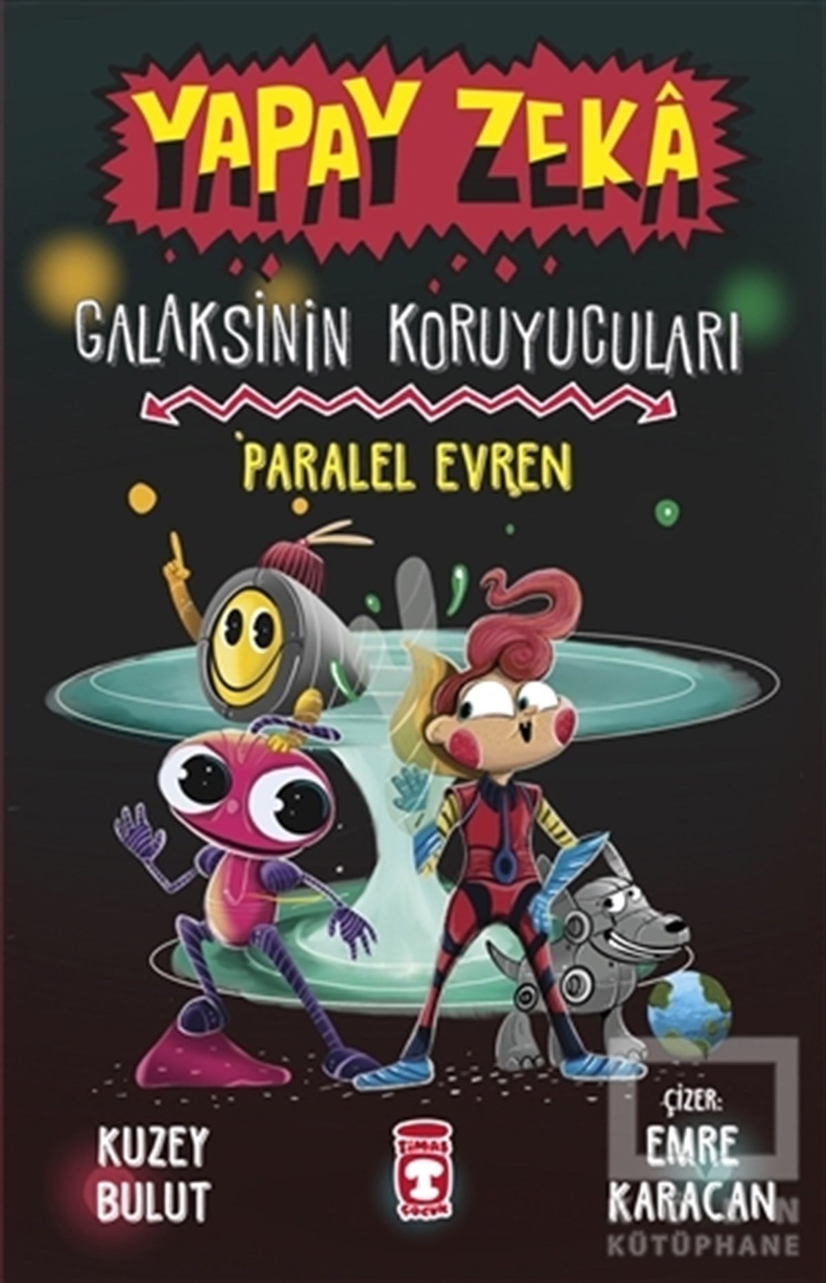 Kuzey BulutÇocuk RomanlarıYapay Zeka Galaksinin Koruyucuları - Paralel Evren