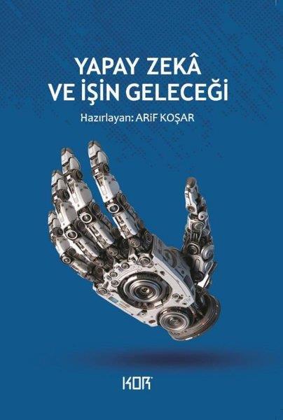 KolektifPopüler Bilim KitaplarıYapay Zeka ve İşin Geleceği