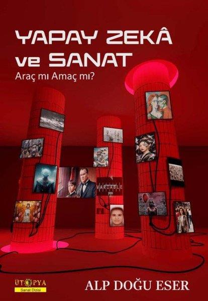 Alp Doğu EserPopüler Bilim KitaplarıYapay Zeka ve Sanat Araç mı Amaç mı?