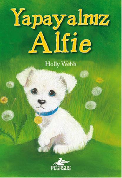 Holly WebbÇocuk Masal KitaplarıYapayalnız Alfie