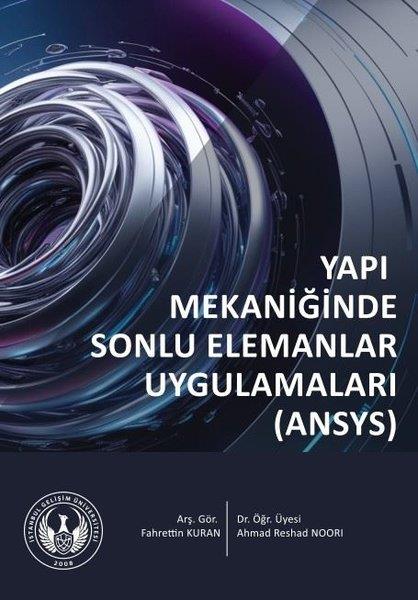 Ahmad Reshad NooriMühendislikYapı Mekaniğinde Sonlu Elemanlar Uygulamaları (ANSYS)