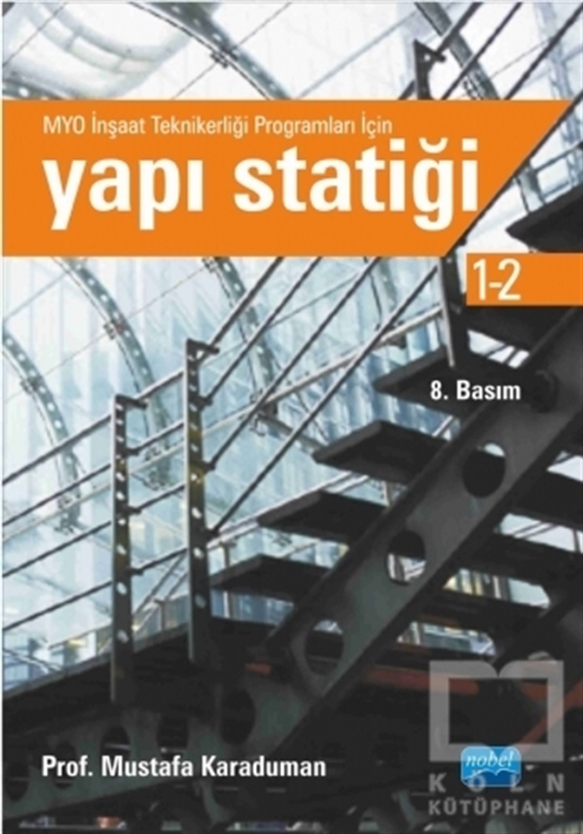 Mustafa KaradumanAkademikYapı Statiği 1 - 2