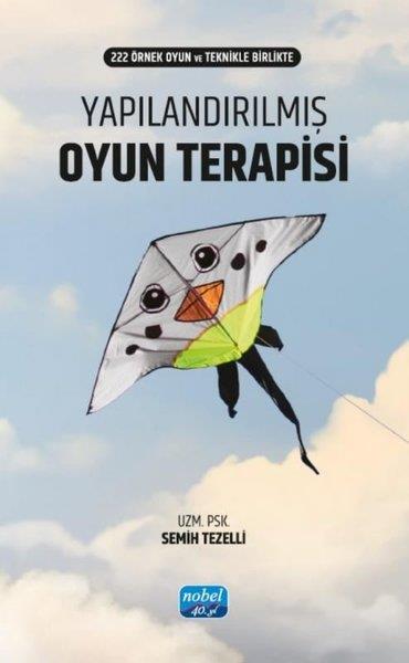 Semih TezelliDigerYapılandırılmış Oyun Terapisi - 222 Örnek Oyun ve Teknikle Birlikte