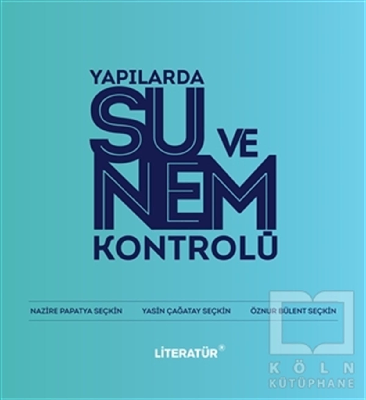 Nazire Papatya SeçkinMimarlıkYapılarda Su ve Nem Kontrolü