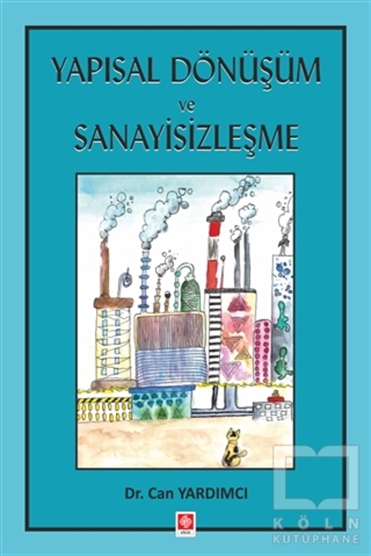 Can YardımcıDiğerYapısal Dönüşüm ve Sanayisizleşme