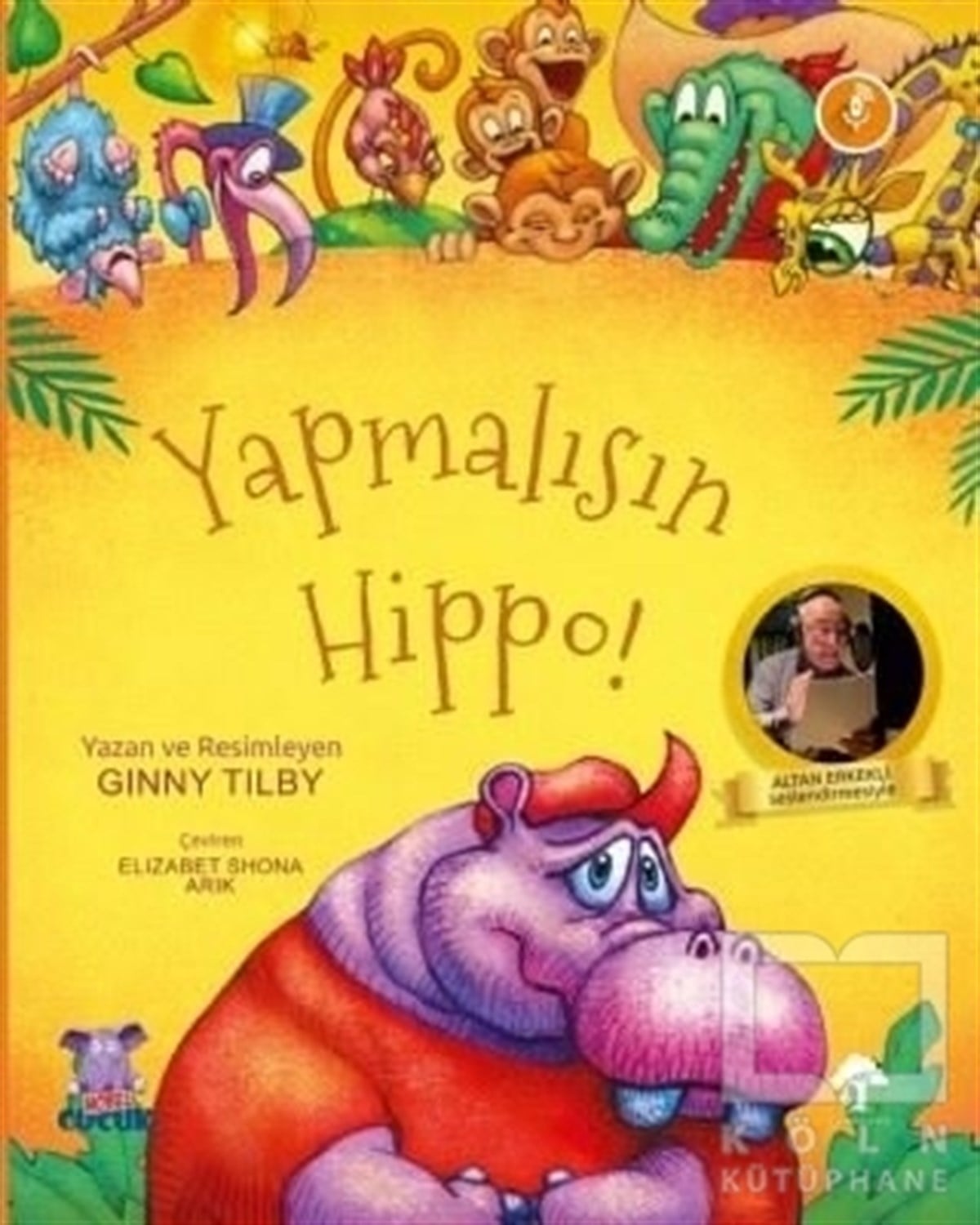 Ginny TilbyÇocuk Hikaye KitaplarıYapmalısın Hippo!