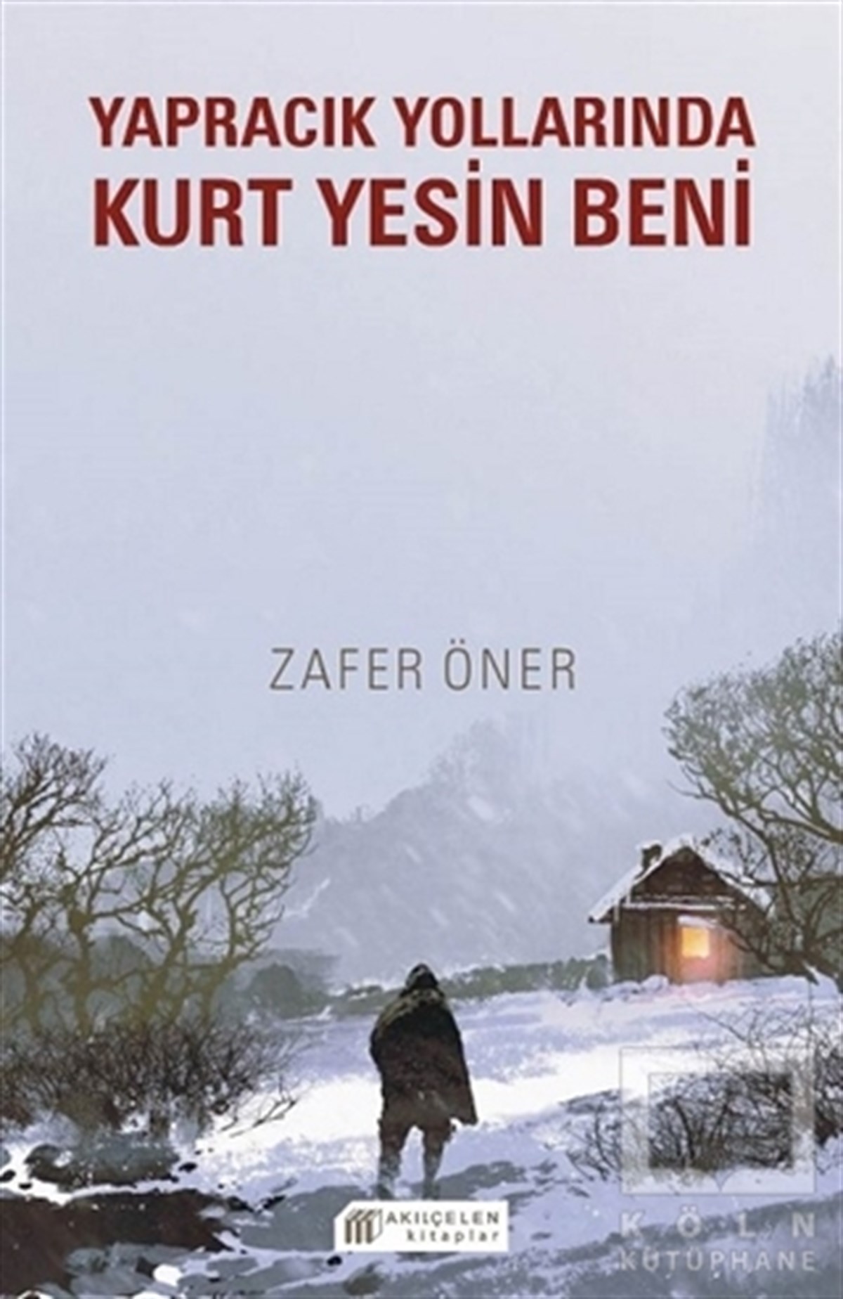 Zafer ÖnerDeneme KitaplarıYapracık Yollarında Kurt Yesin Beni
