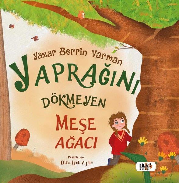 Berrin VarmanEgitim Etkinlik KitaplariYaprağını Dökmeyen Meşe Ağacı