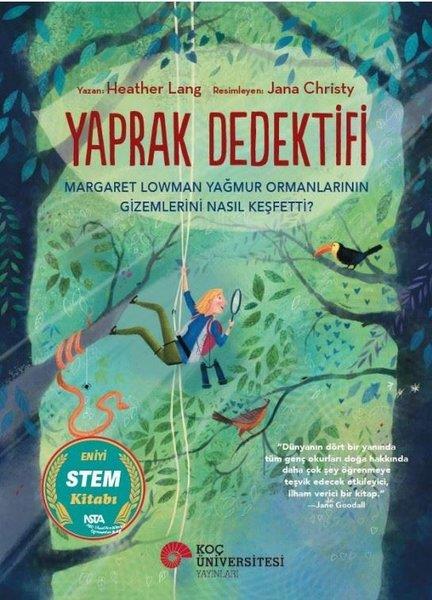 Heather LangEgitim Etkinlik KitaplariYaprak Dedektifi Margaret Lowman Yağmur Ormanlarının Gizemlerini Nasıl Keşfetti?