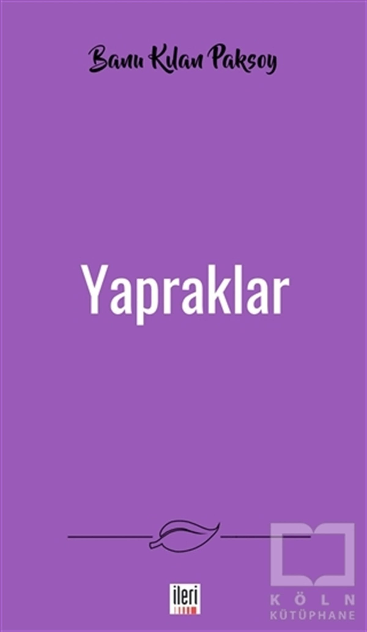 Banu Kılan PaksoyTürkçe Şiir KitaplarıYapraklar