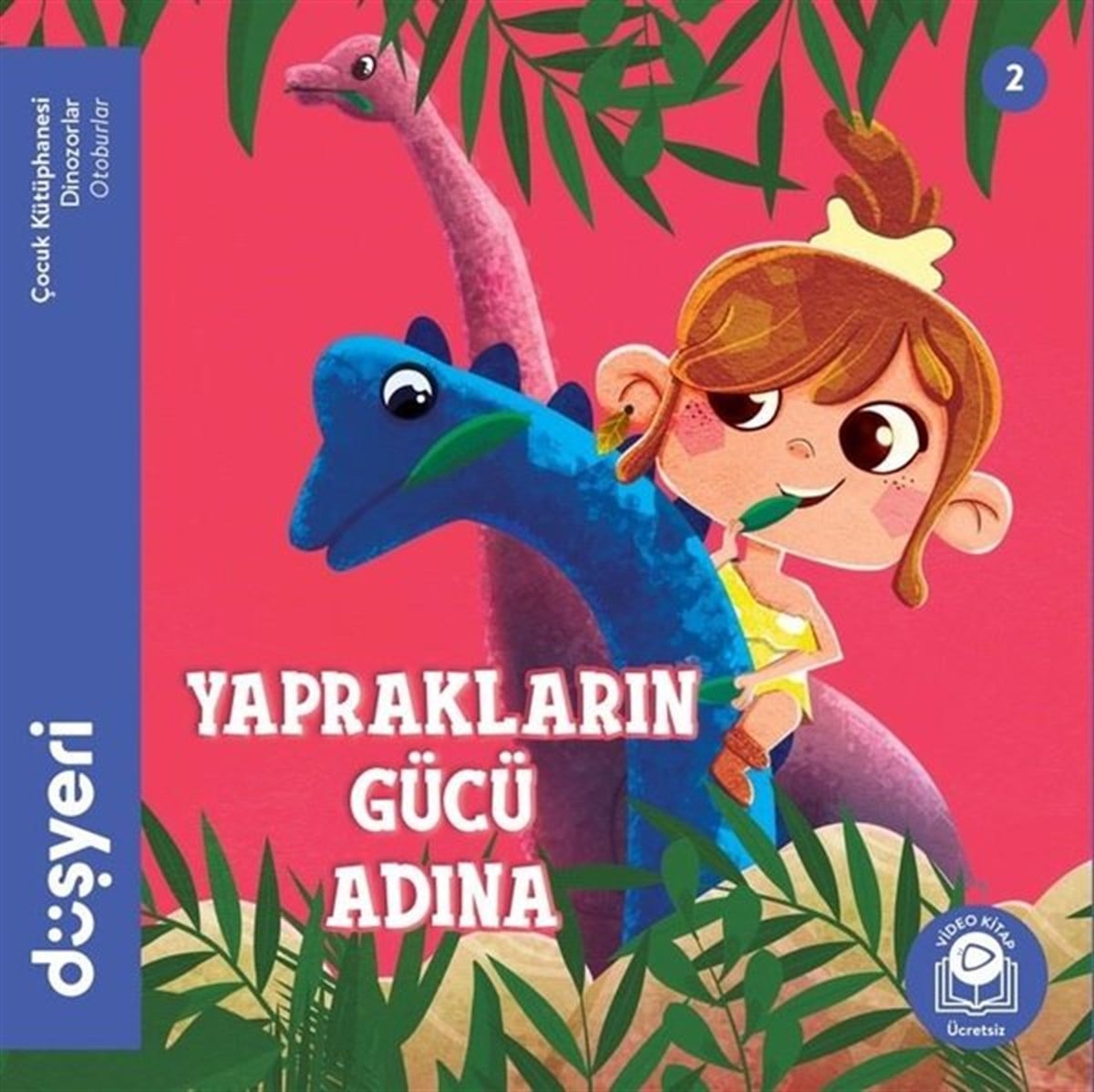 Aytuna DiricanOkul Öncesi Masal KitaplarıYaprakların Gücü Adına