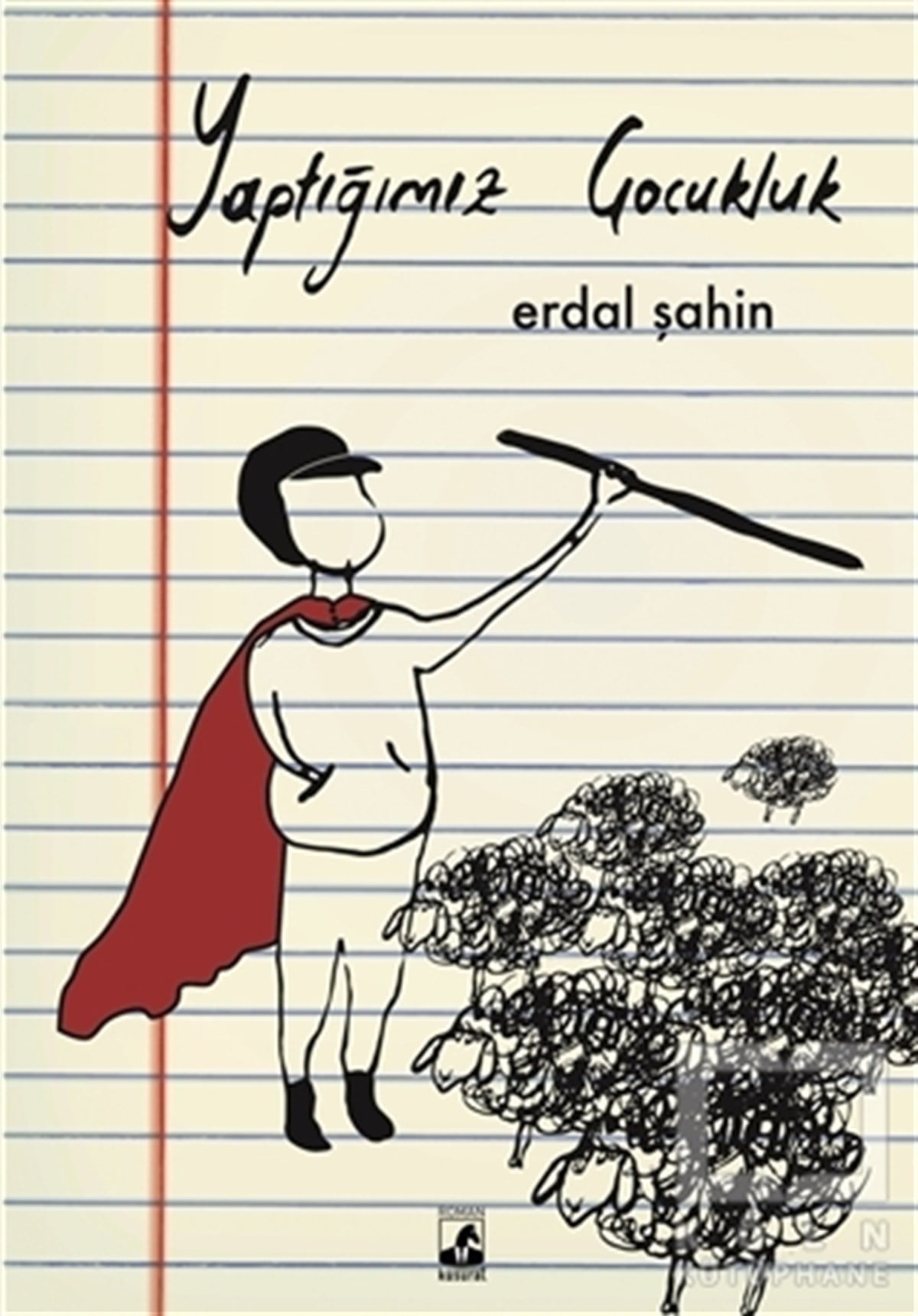Erdal ŞahinRomanYaptığımız Çocukluk