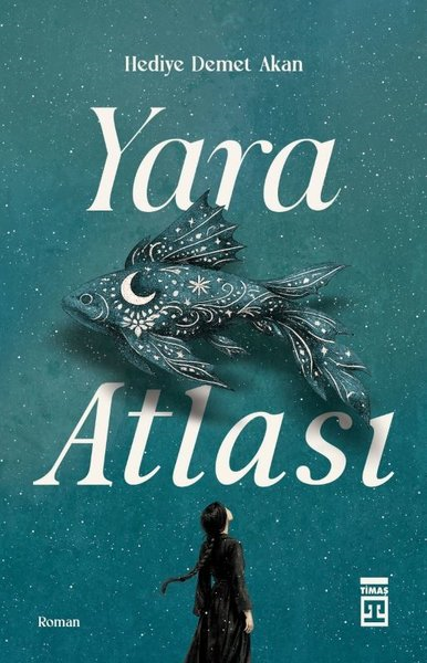 Hediye Demet AkanTürk RomaniYara Atlası