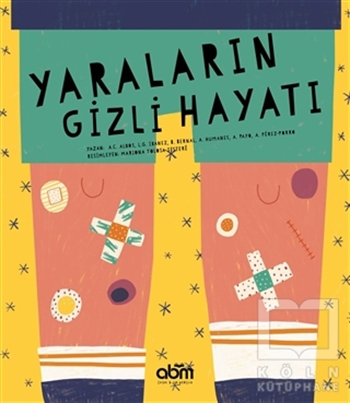 Anna Cabre AlbosBilimsel Çocuk KitaplarıYaraların Gizli Hayatı