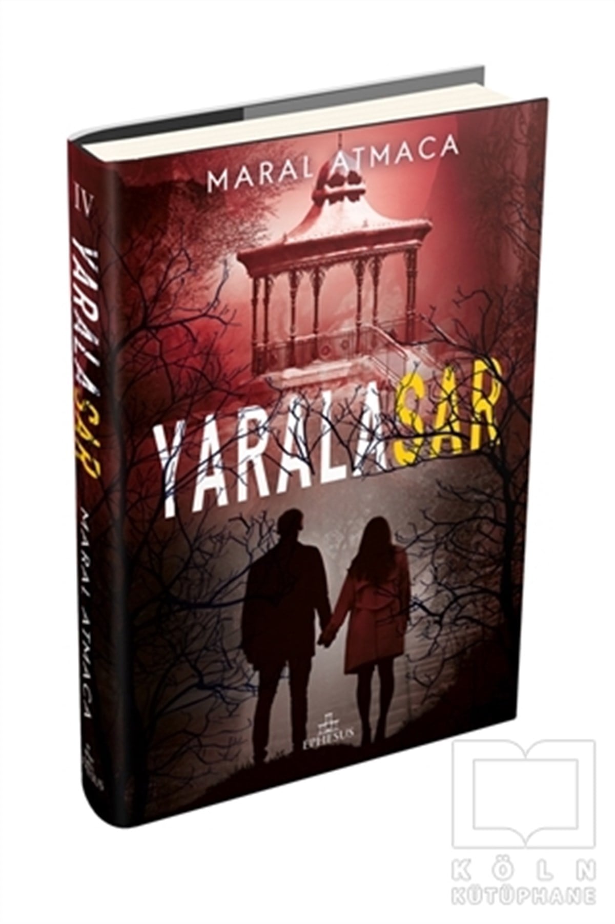 Maral AtmacaTürkçe RomanlarYaralasar 4 (Ciltli)