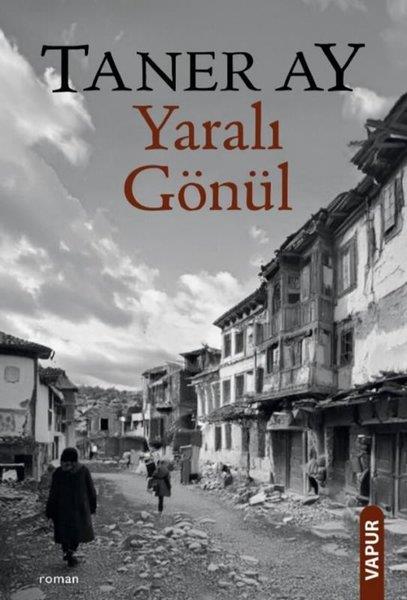 Taner AyTürk RomaniYaralı Gönül