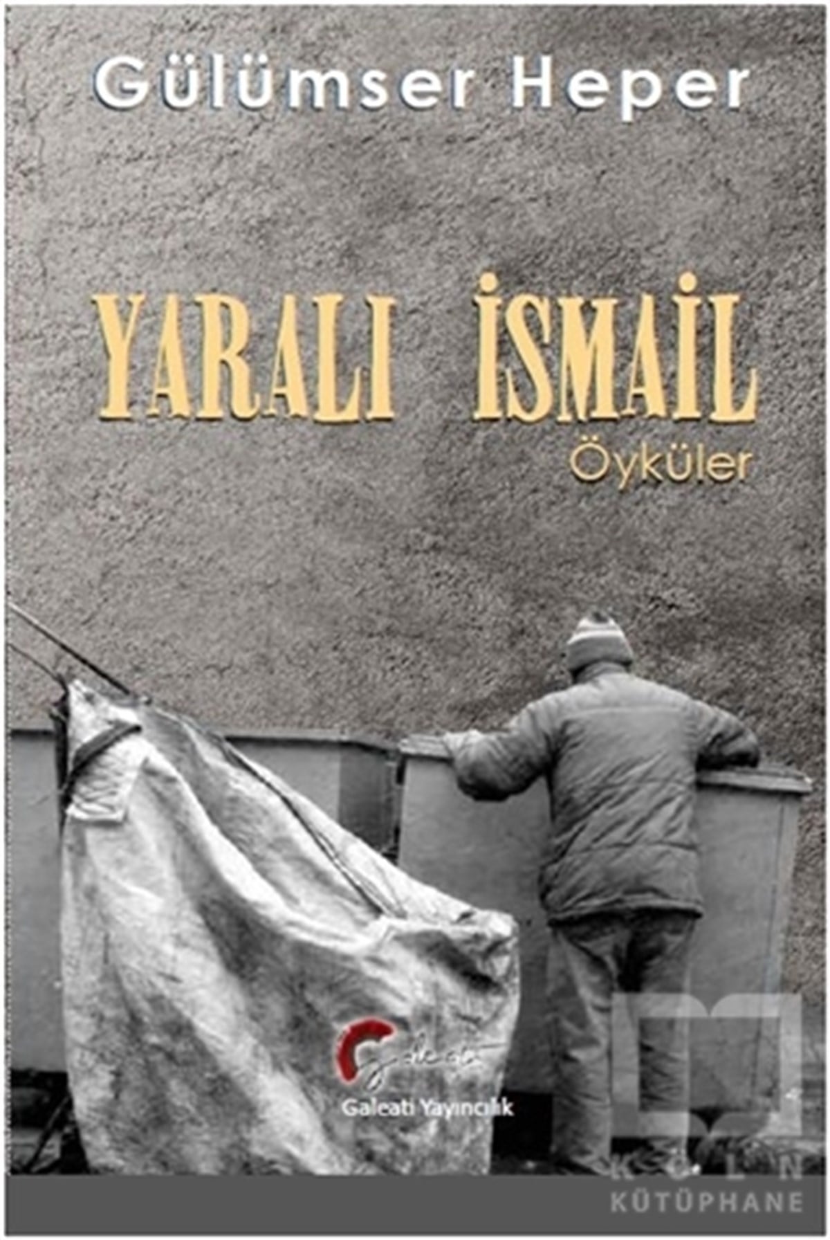 Gülümser HeperÖyküYaralı İsmail