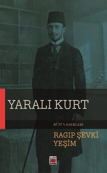 Ragıp Şevki YeşimTürk RomaniYaralı Kurt