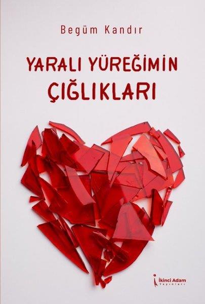 Begüm KandırTürk ŞiiriYaralı Yüreğimin Çığlıkları