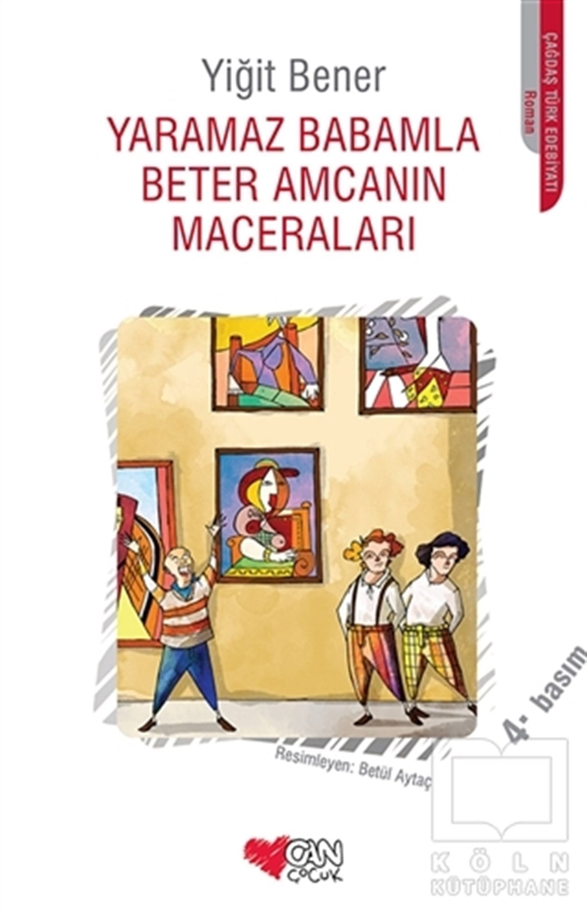 Yiğit BenerRoman-ÖyküYaramaz Babamla Beter Amcanın Maceraları