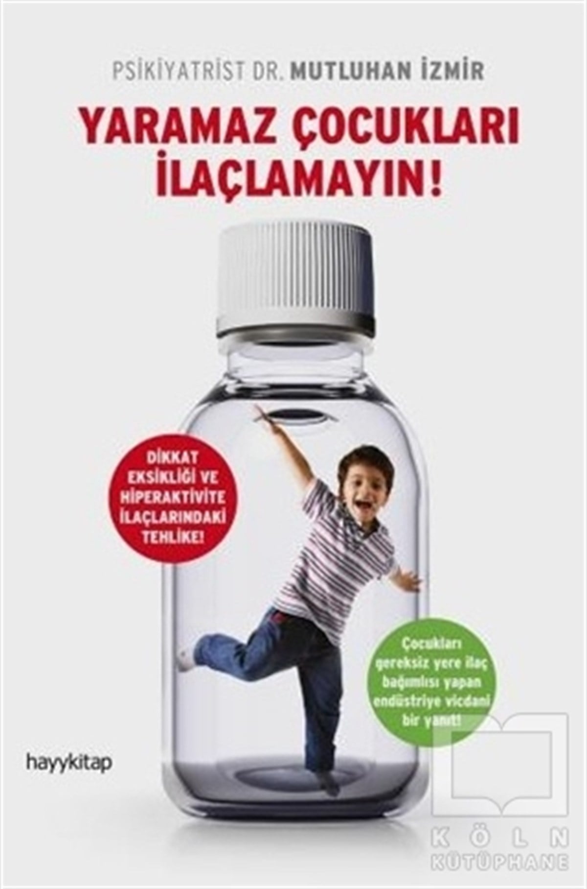 Mutluhan İzmirÇocuk GelişimiYaramaz Çocukları İlaçlamayın