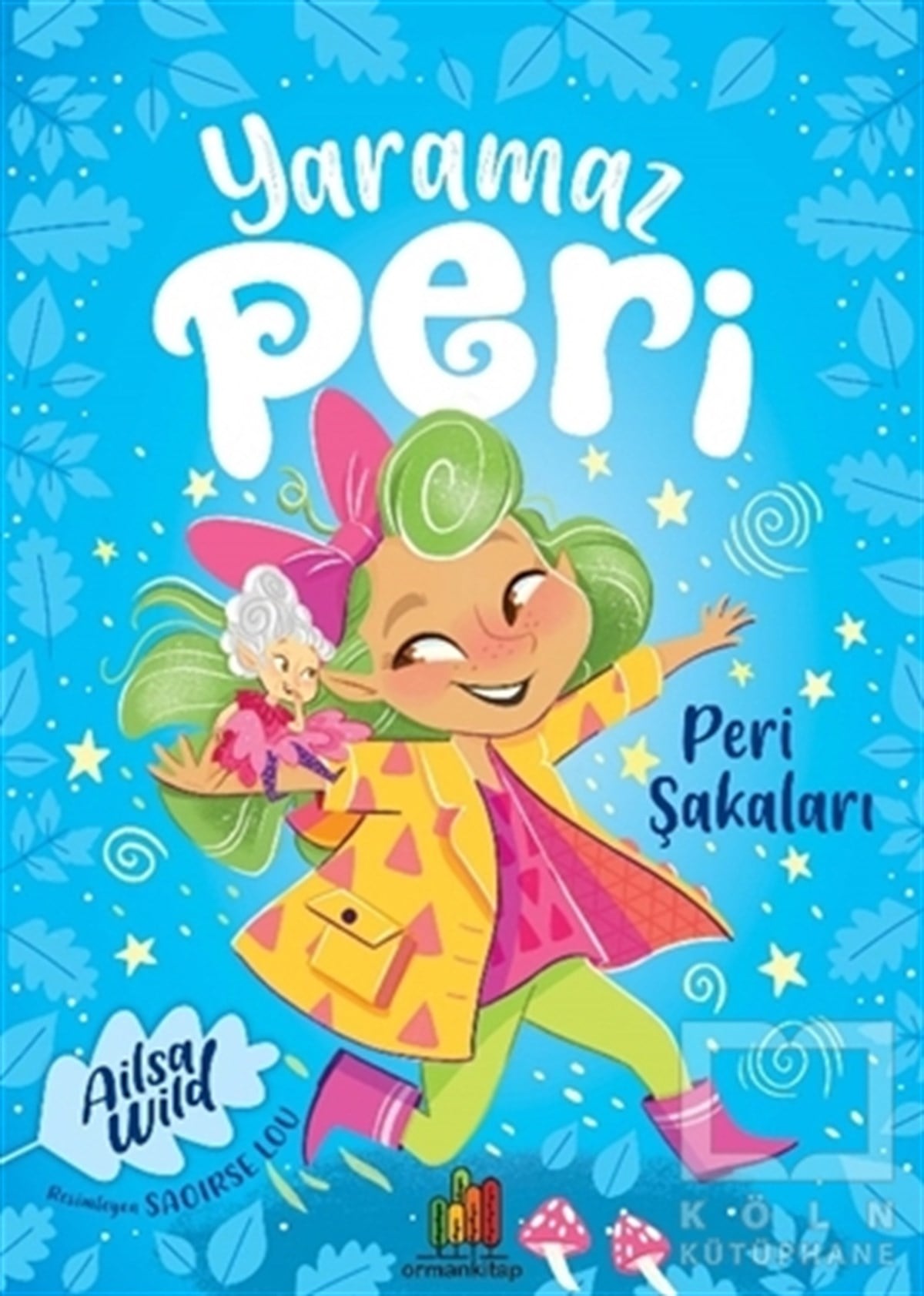 Saoirse LouÇocuk RomanlarıYaramaz Peri - Peri Şakaları